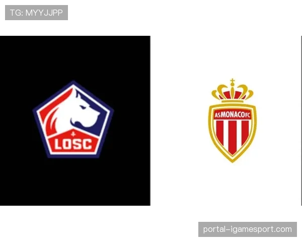 法甲第28轮前瞻:摩纳哥与里尔,谁将主宰中场的转换节奏? 法甲第28轮前瞻:摩纳哥与里尔,谁将主宰中场的转换节奏?